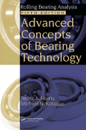 Advanced Concepts of Bearing Technology,: Rolling Bearing Analysis, Fifth Edition