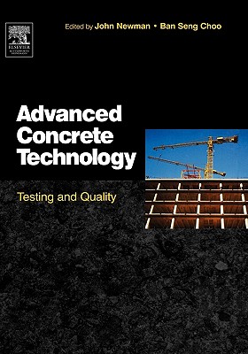 Advanced Concrete Technology 4: Testing and Quality - Newman, John (Editor), and Choo, B S (Editor)