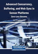 Advanced Concurrency, Buffering, and Web-Sync in Sensor Platforms: Zero-Loss Streams