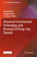 Advanced Construction Technology and Research of Deep-Sea Tunnels