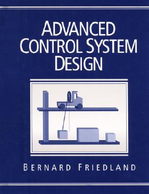Advanced Control Systems Design - Friedland, Bernard