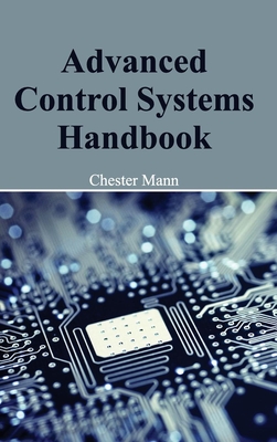 Advanced Control Systems Handbook - Mann, Chester (Editor)