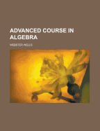 Advanced Course in Algebra