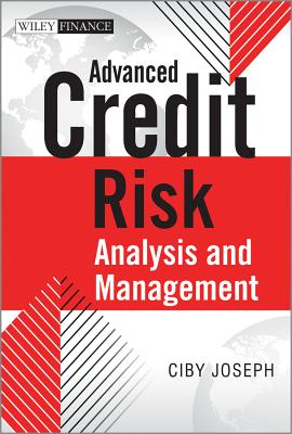 Advanced Credit Risk Analysis and Management - Joseph, Ciby