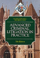 Advanced Criminal Litigation in Practice