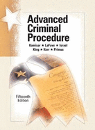 Advanced Criminal Procedure: Cases, Comments and Questions