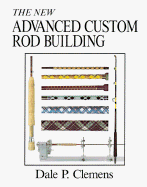 Advanced Custom Rod Building