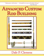 Advanced Custom Rod Building