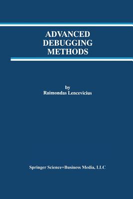 Advanced Debugging Methods - Lencevicius, Raimondas