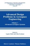Advanced Design Problems in Aerospace Engineering: Volume 1: Advanced Aerospace Systems