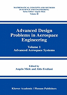 Advanced Design Problems in Aerospace Engineering: Volume 1: Advanced Aerospace Systems