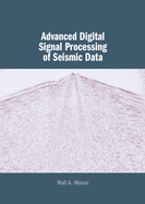 Advanced Digital Signal Processing of Seismic Data