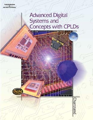 Advanced Digital Systems Experiments and Concepts with Cplds - Chartrand, Leo