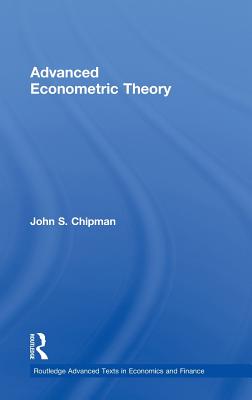 Advanced Econometric Theory - Chipman, John