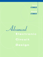 Advanced Electronic Circuit Design - Comer, David J, and Comer, Donald T