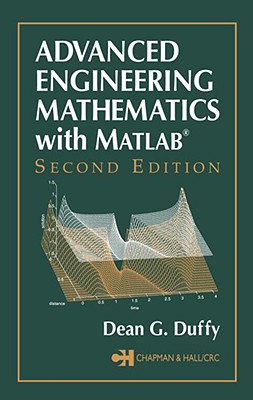 Advanced Engineering Mathematics with Matlab, Second Edition - Duffy, Dean G