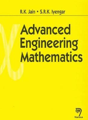 Advanced Engineering Mathematics - Jain, R K, and Iyengar, S R K