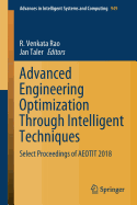 Advanced Engineering Optimization Through Intelligent Techniques: Select Proceedings of Aeotit 2018