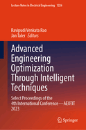 Advanced Engineering Optimization Through Intelligent Techniques: Select Proceedings of the 4th International Conference-AEOTIT 2023