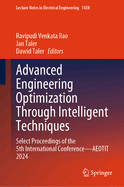 Advanced Engineering Optimization Through Intelligent Techniques: Select Proceedings of the 5th International Conference-AEOTIT 2024