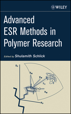 Advanced Esr Methods in Polymer Research - Schlick, Shulamith (Editor)