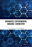 Advanced Experimental Organic Chemistry