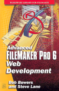 Advanced FileMaker Pro 6 Web Development - Bowers, Bob, and Lane, Steve, and Moyer