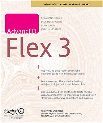 Advanced Flex 3 - Tiwari, Shashank, and Elrom, Elad