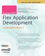 Advanced Flex Application Development: Building Rich Media X