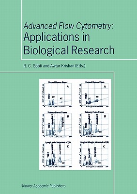 Advanced Flow Cytometry: Applications in Biological Research - Sobti, R.C. (Editor), and Krishan, A. (Editor)