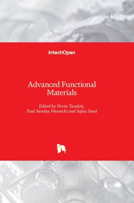 Advanced Functional Materials - Tasaltin, Nevin (Editor), and Nnamchi, Paul Sunday (Editor), and Saud, Safaa (Editor)