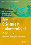 Advanced GIScience in Hydro-Geological Hazards: Applications, Modelling and Management