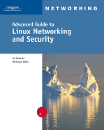 Advanced Guide to Linux Networking and Security - Sawicki, Ed, and Wells, Nicholas