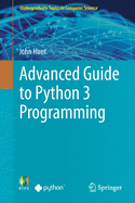 Advanced Guide to Python 3 Programming