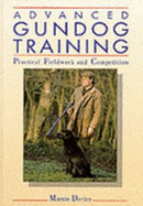 Advanced Gundog Training: Practical Fieldwork & Competition