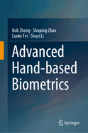 Advanced Hand-Based Biometrics