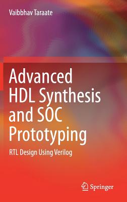 Advanced Hdl Synthesis and Soc Prototyping: Rtl Design Using Verilog - Taraate, Vaibbhav