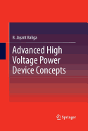 Advanced High Voltage Power Device Concepts