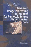 Advanced Image Processing Techniques for Remotely Sensed Hyperspectral Data