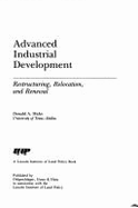 Advanced industrial development : restructuring, relocation and renewal