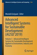 Advanced Intelligent Systems for Sustainable Development (Ai2sd'2019): Volume 3 - Advanced Intelligent Systems for Sustainable Development Applied to Environment, Industry and Economy