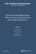 Advanced Intermetallic-Based Alloys for Extreme Environment and Energy Applications: Volume 1128