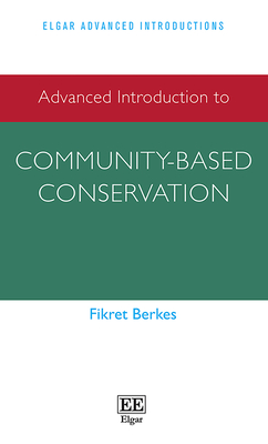 Advanced Introduction to Community-Based Conservation - Berkes, Fikret