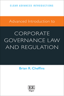 Advanced Introduction to Corporate Governance Law and Regulation