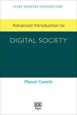 Advanced Introduction to Digital Society - Castells, Manuel