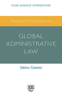 Advanced Introduction to Global Administrative Law