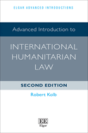 Advanced Introduction to International Humanitarian Law: Second Edition