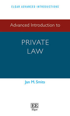 Advanced Introduction to Private Law - Smits, Jan M.