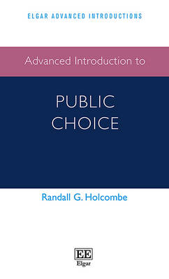 Advanced Introduction to Public Choice - Holcombe, Randall G.