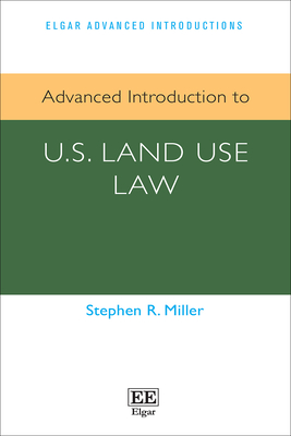Advanced Introduction to U.S. Land Use Law - Miller, Stephen R